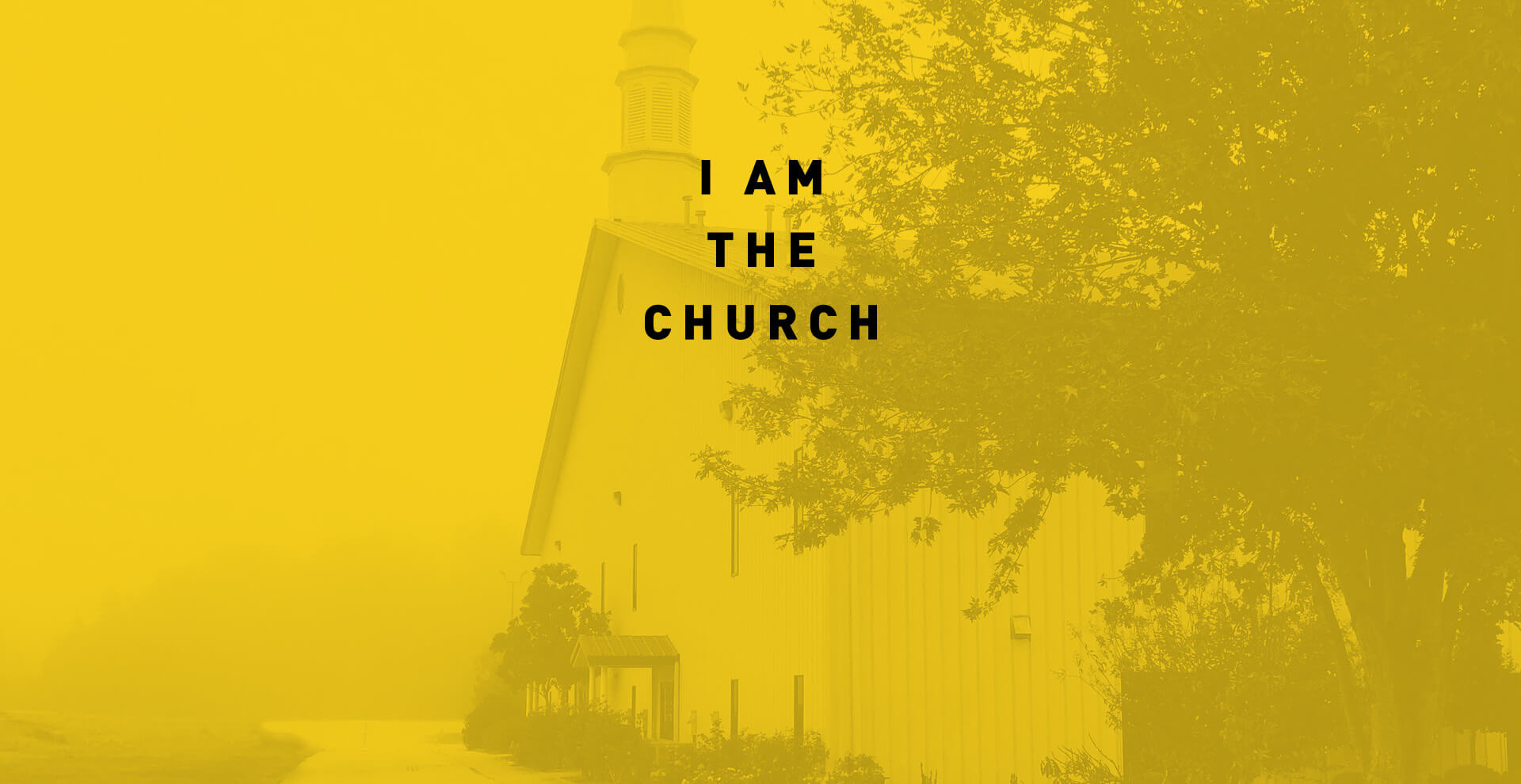 Home: I Am The Church