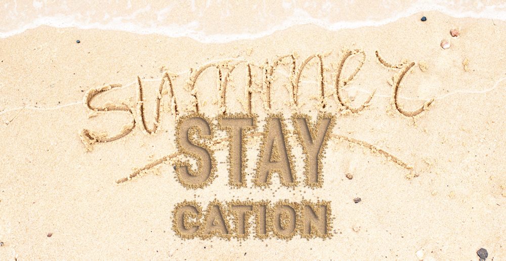 STAYCATION